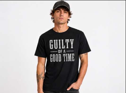 Guilty of a Good Time Comfort Colors Tee